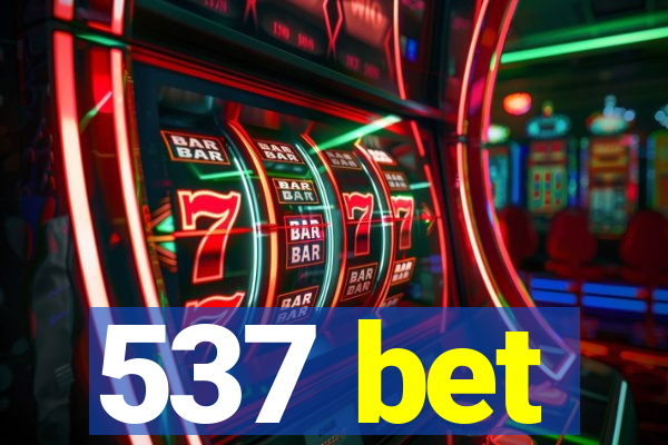 537 bet